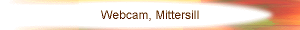 Webcam, Mittersill
