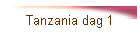 Tanzania dag 1
