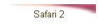 Safari 2